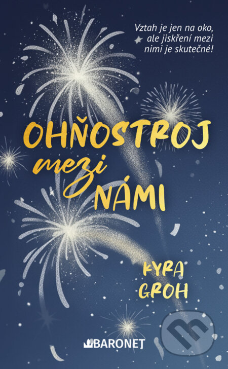 Ohňostroj mezi námi-Kyra Groh