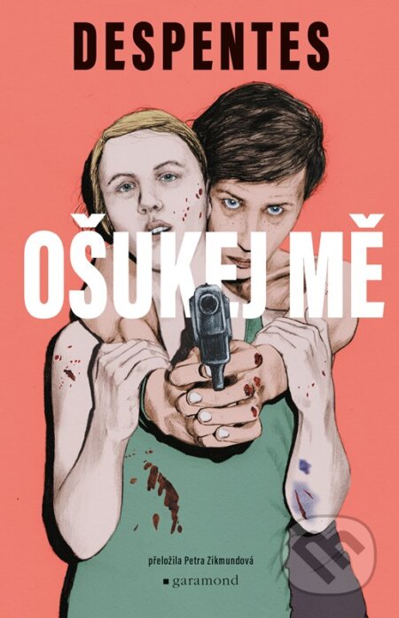 Ošukej mě-Virginie Despentes