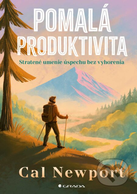 Pamalá produktivita  -Cal Newport