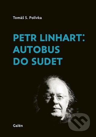 Petr Linhart: Autobus do Sudet-Tomáš S. Polívka
