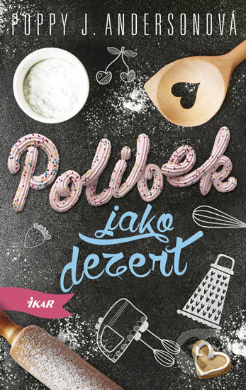 Polibek jako dezert-Poppy J. Anderson