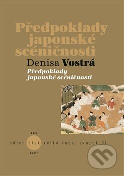 Předpoklady japonské scéničnosti-Denisa Vostrá
