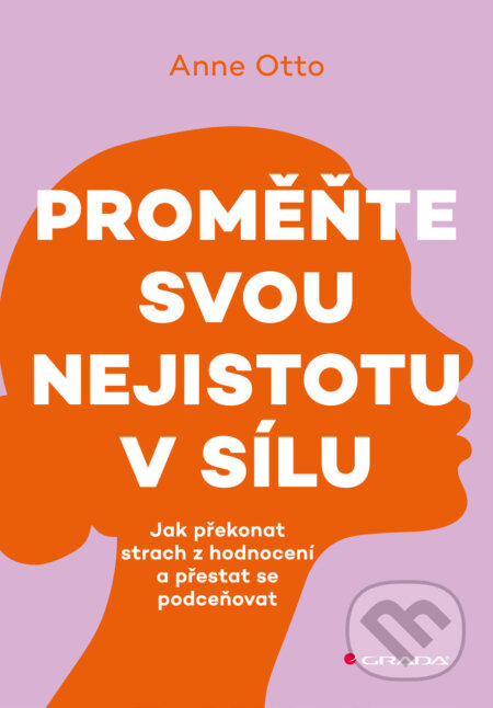 Proměňte svou nejistotu v sílu-Otto Anne