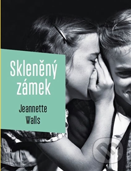 Skleněný zámek-Jeannette Walls