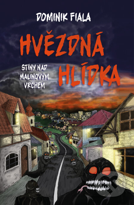 Stíny nad Malinovým vrchem: Hvězdná hlídka-Dominik Fiala