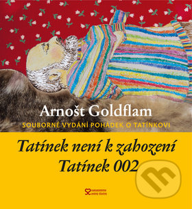 Tatínek není k zahození a Tatínek 002-Arnošt Goldflam
