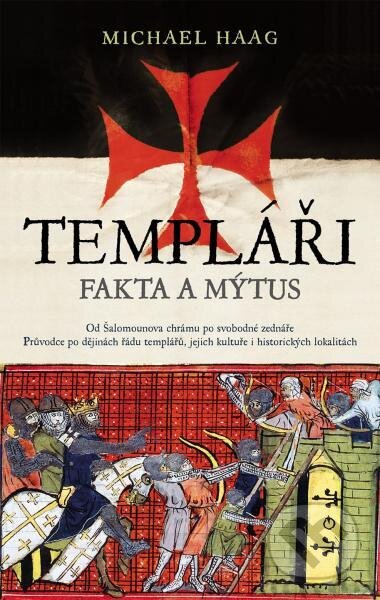 Templáři. Fakta a mýtus-Michael Haag
