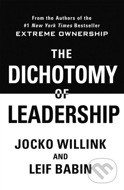 The Dichotomy of Leadership-Jocko Willink