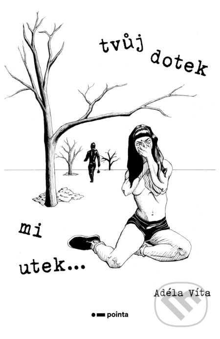 Tvůj dotek mi utek…-Adéla Víta
