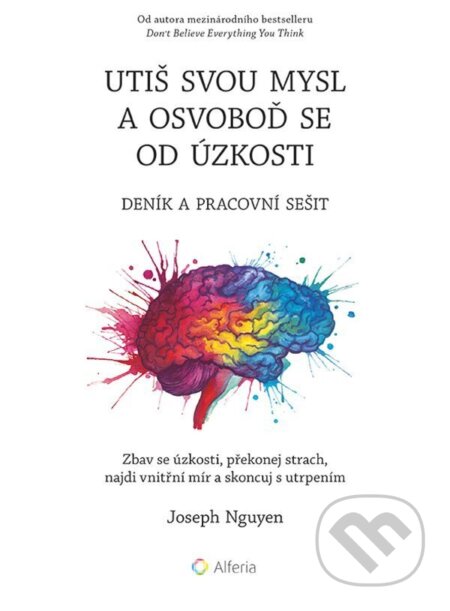 Utiš svou mysl a osvoboď se od úzkosti-Joseph Nguyen
