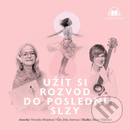 Užít si rozvod do poslední slzy-Veronika Mrázková