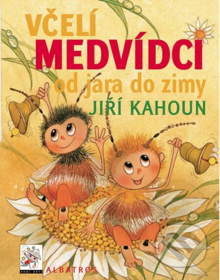 Včelí medvídci od jara do zimy-Jiří Kahoun