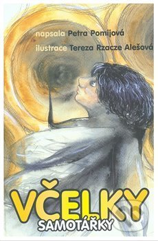 Včelky samotářky-Petra Pomijová