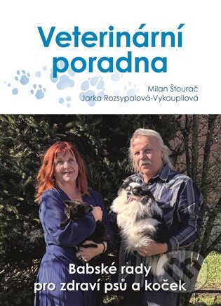 Veterinární poradna-Jaroslava Rozsypalová-Vykoupilová a Milan Štourač