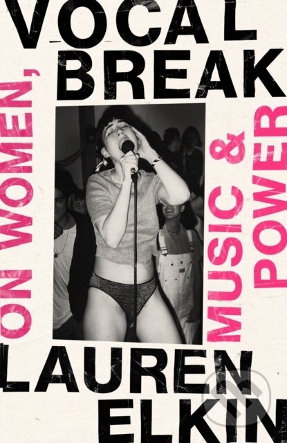 Vocal Break-Lauren Elkin