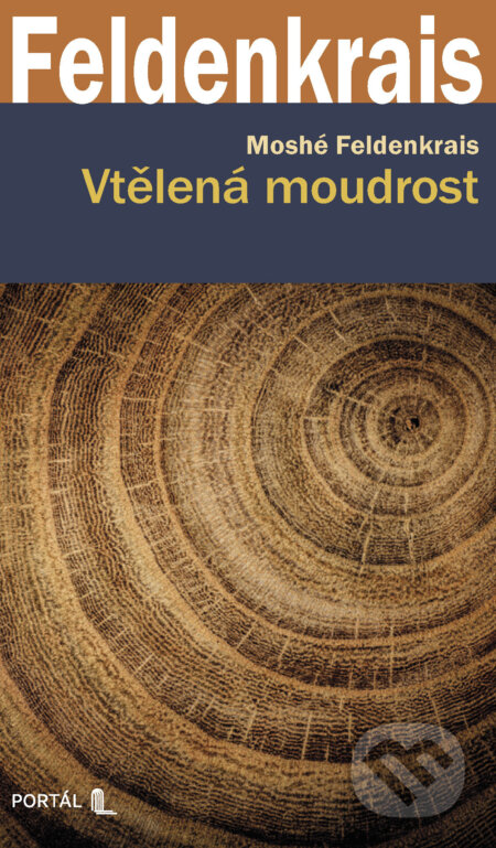 Vtělená moudrost-Moshé Feldenkrais