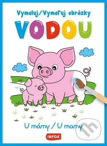 Vymaluj / Vymaľuj obrázky vodou: U mámy / U mamy-