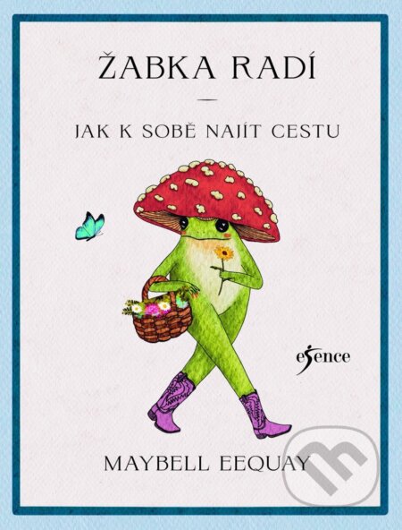 Žabka radí – Jak k sobě najít cestu-Maybell Eequay