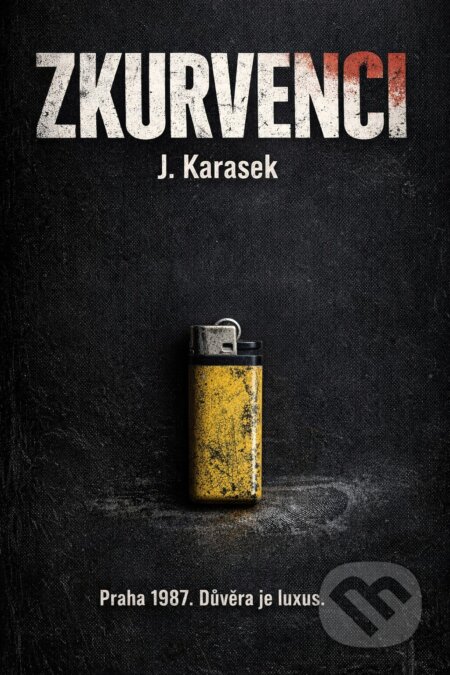Zkurvenci-Jiří Karásek