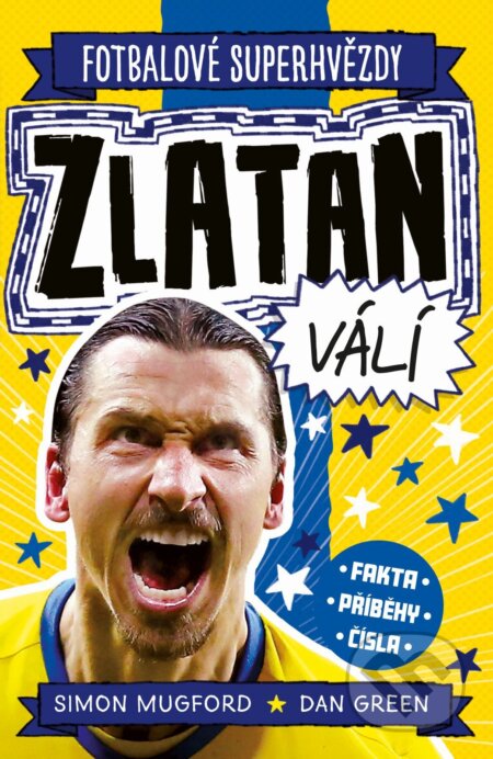 Zlatan. Fotbalové superhvězdy-Simon Mugford a Dan Green