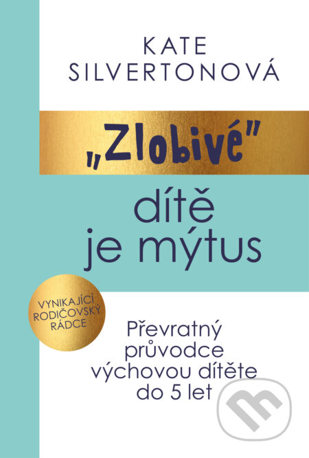 Zlobivé dítě je mýtus-Kate Silverton