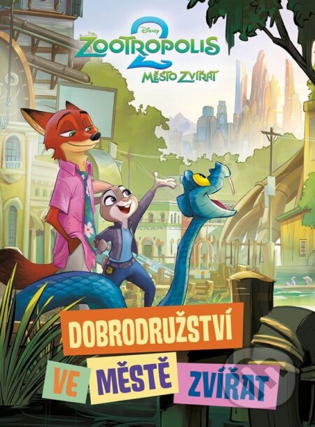 Zootropolis 2 - Dobrodružství ve Městě zvířat-Autorský kolektiv