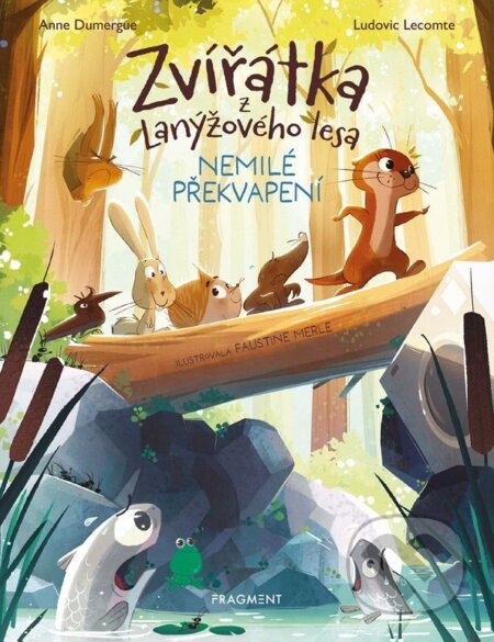 Zvířátka z Lanýžového lesa – Nemilé překvapení-Anne Dumergue