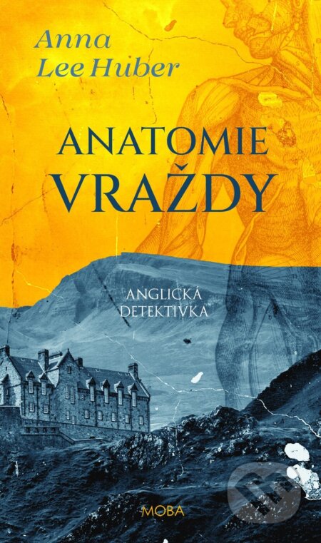 Anatomie vraždy - Anglická detektivka-Lee Anna Huber