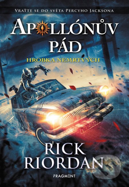 Apollónův pád: Hrobka nemrtvých-Rick Riordan