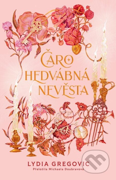 Čarohedvábná nevěsta-Lydia Gregovic