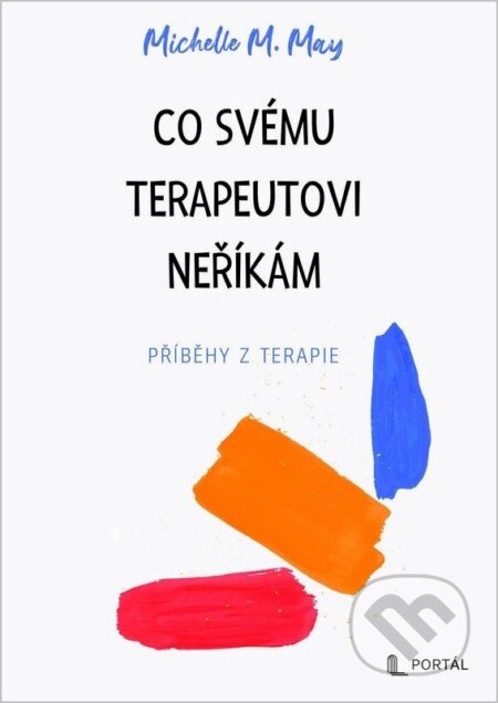 Co svému terapeutovi neříkám-Michelle M. May
