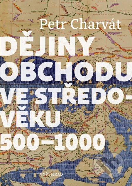 Dějiny obchodu ve středověku 500 - 1000-Petr Charvát