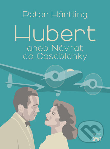 Hubert aneb Návrat do Casablanky-Peter Härtling