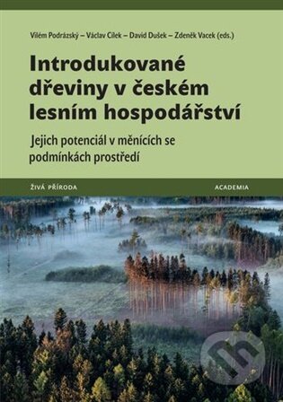 Introdukované dřeviny v českém lesním hospodářství-Václav Cílek