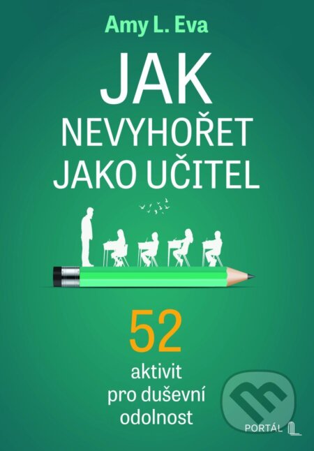 Jak nevyhořet jako učitel-Amy L. Eva