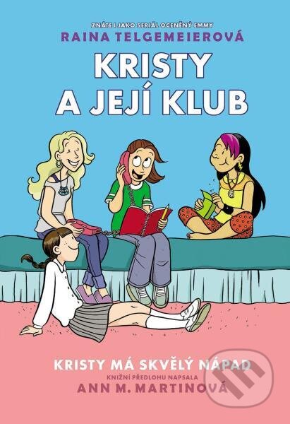 Kristy má skvělý nápad-Ann M. Martin a Raina Telgemeier