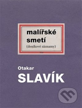 Malířské smetí-Otakar Slavík