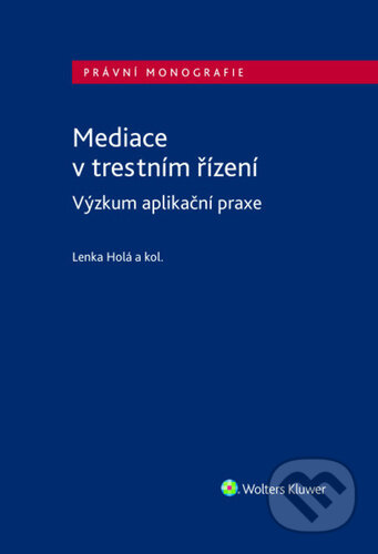 Mediace v trestním řízení-Lenka Holá