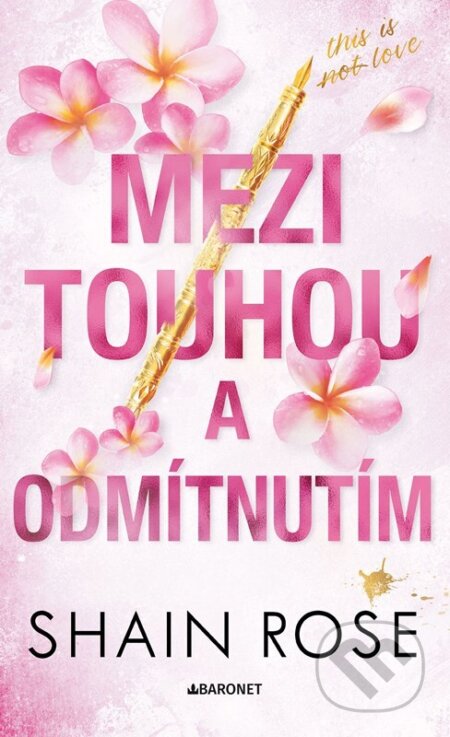 Mezi touhou a odmítnutím-Shain Rose