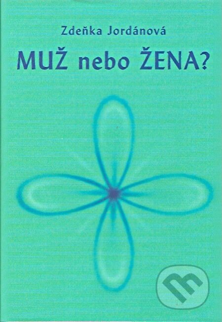 Muž nebo Žena-Zdeňka Jordánová