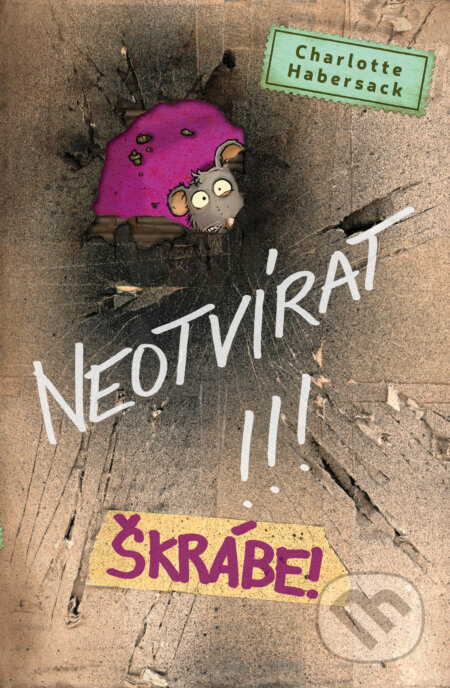 Neotvírat!!! Škrábe!-Charlotte Habersack