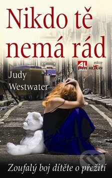 Nikdo tě nemá rád-Judy Westwater