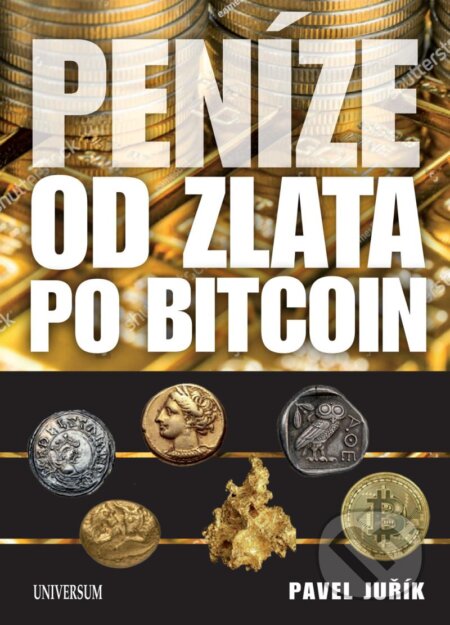 Peníze od zlata po Bitcoin-Pavel Juřík
