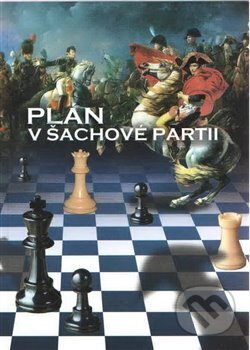 Plán v šachové partii-Richard Biolek