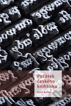 Počátek českého knihtisku-Kamil Boldan