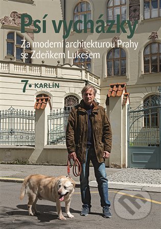 Psí vycházky: Karlín-Zdeněk Lukeš