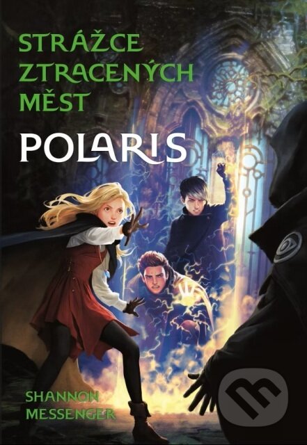 Strážce ztracených měst 5: Polaris-Shannon Messenger