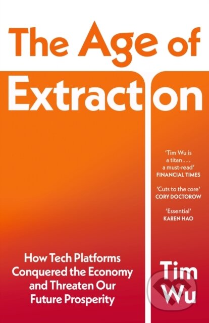 The Age of Extraction-Tim Wu