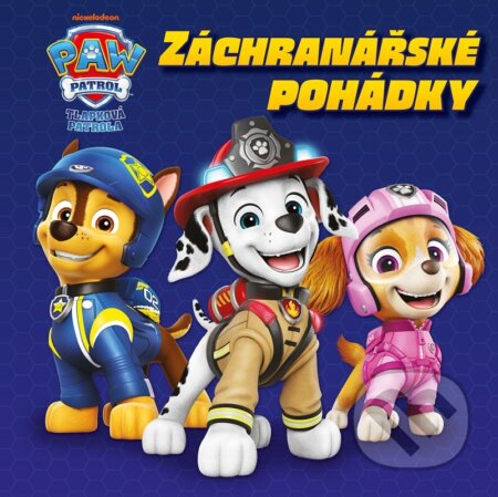Tlapková patrola - Záchranářské pohádky-Autorský kolektiv