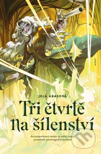 Tři čtvrtě na šílenství-Jela Abasová
